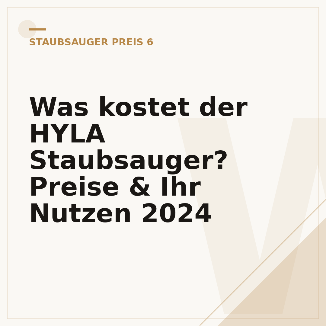 Was kostet der HYLA Staubsauger? Preise & Ihr Nutzen 2024