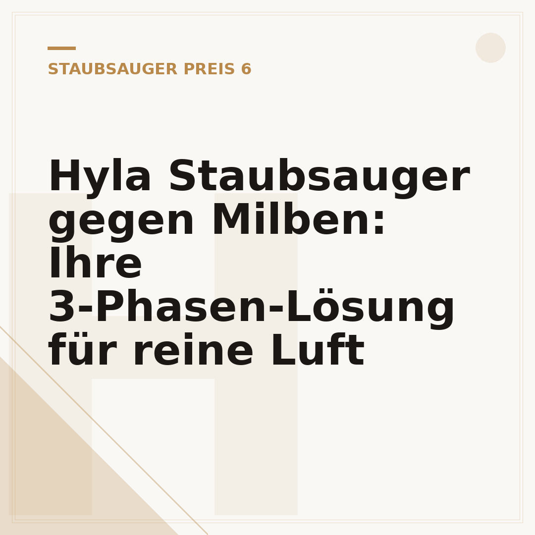 Hyla Staubsauger gegen Milben: Ihre 3-Phasen-Lösung für reine Luft