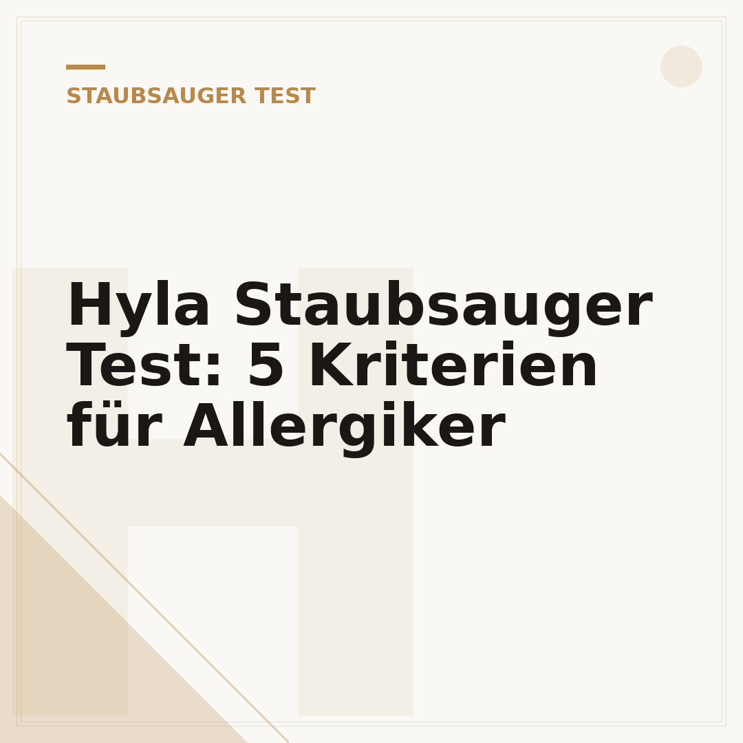 Hyla Staubsauger Test: 5 Kriterien für Allergiker