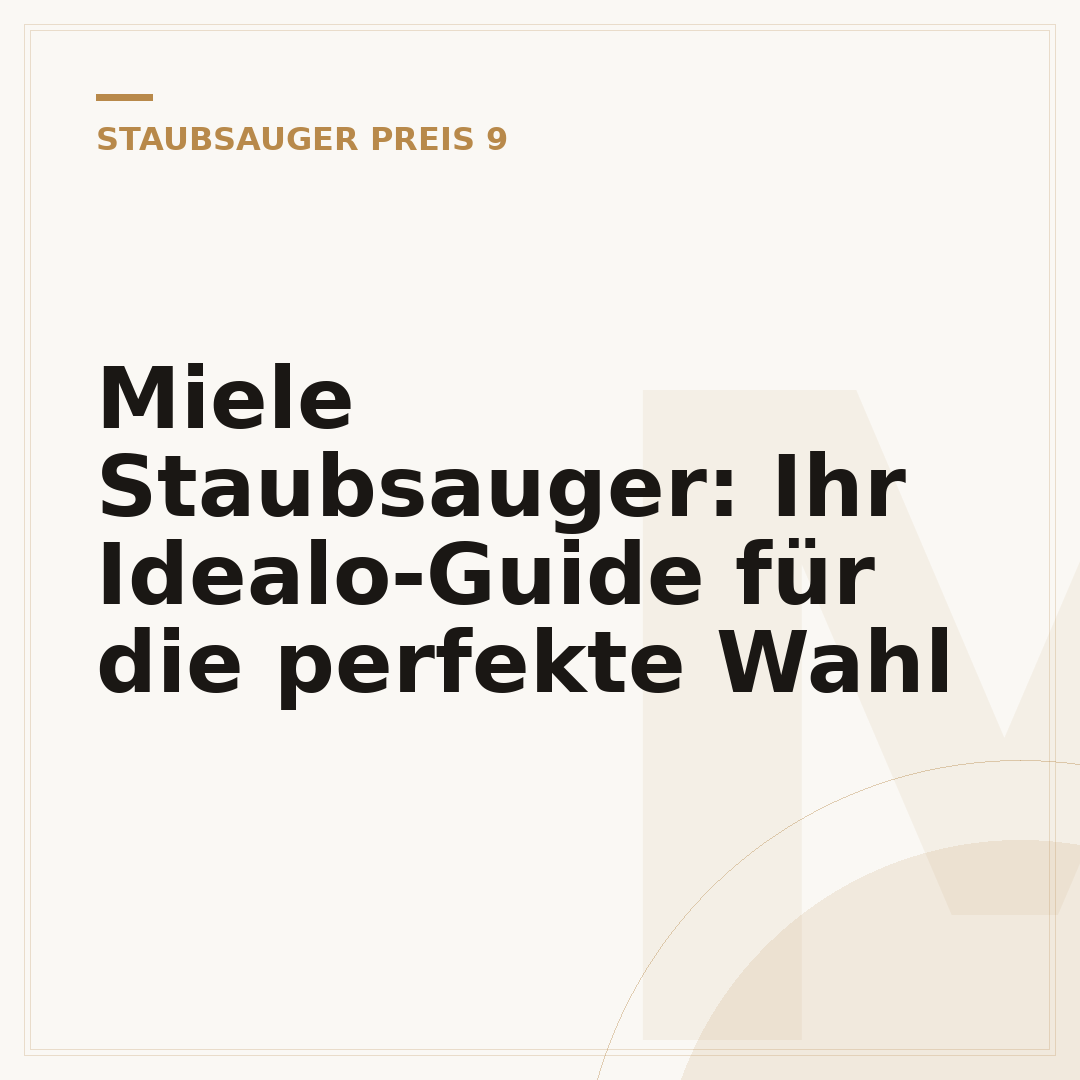 Miele Staubsauger: Ihr Idealo-Guide für die perfekte Wahl