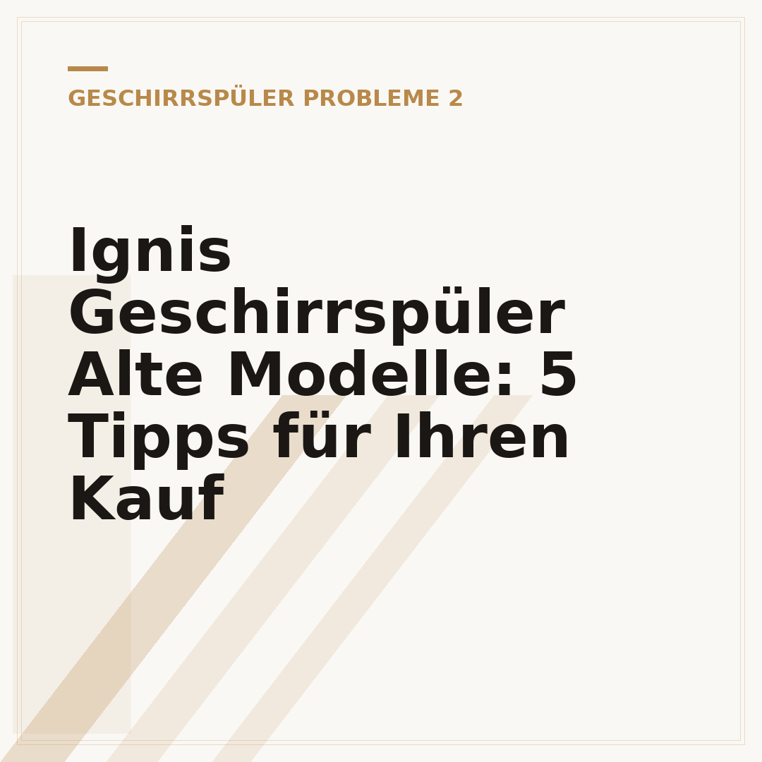 Ignis Geschirrspüler Alte Modelle: 5 Tipps für Ihren Kauf