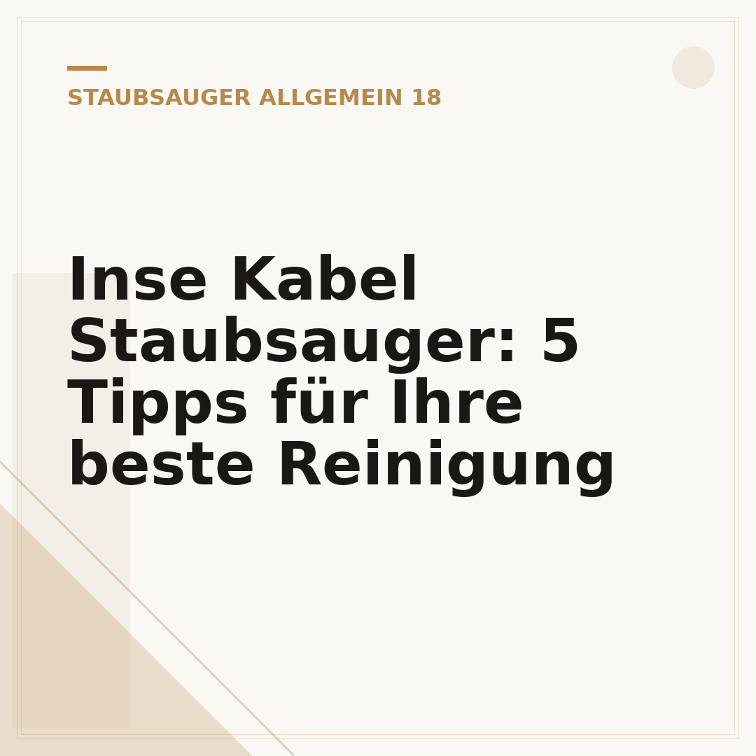 Inse Kabel Staubsauger: 5 Tipps für Ihre beste Reinigung