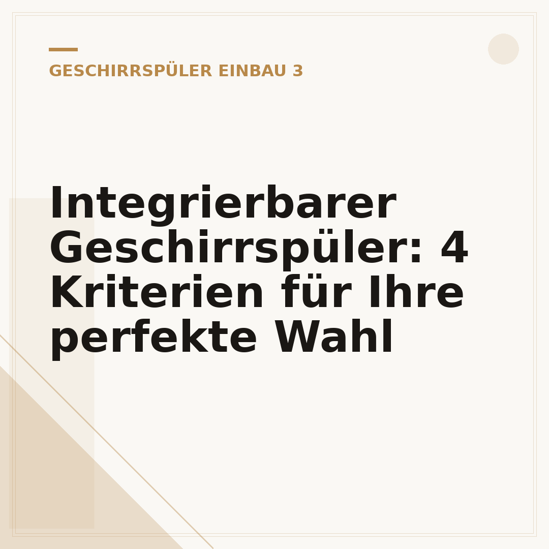Integrierbarer Geschirrspüler: 4 Kriterien für Ihre perfekte Wahl