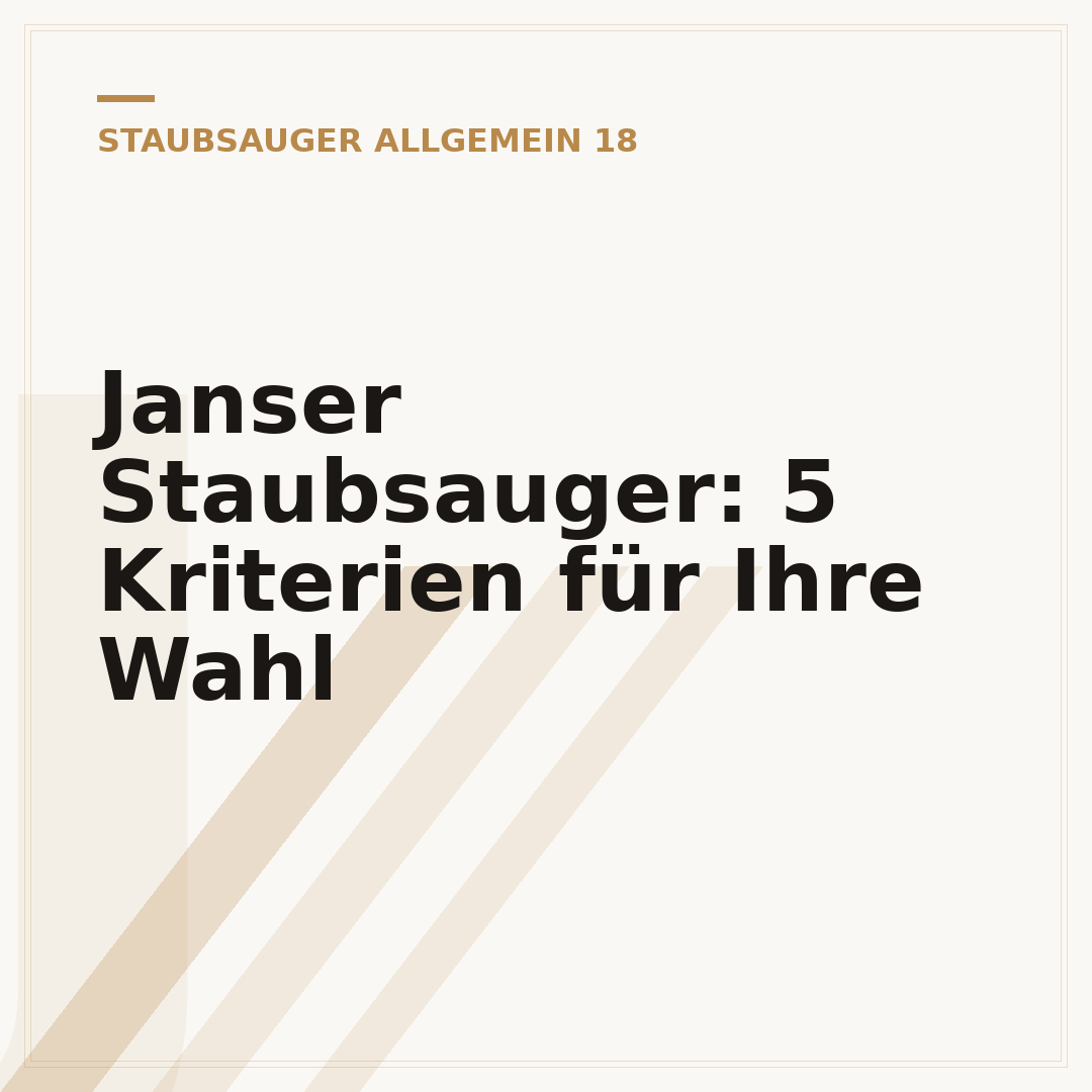 Janser Staubsauger: 5 Kriterien für Ihre Wahl