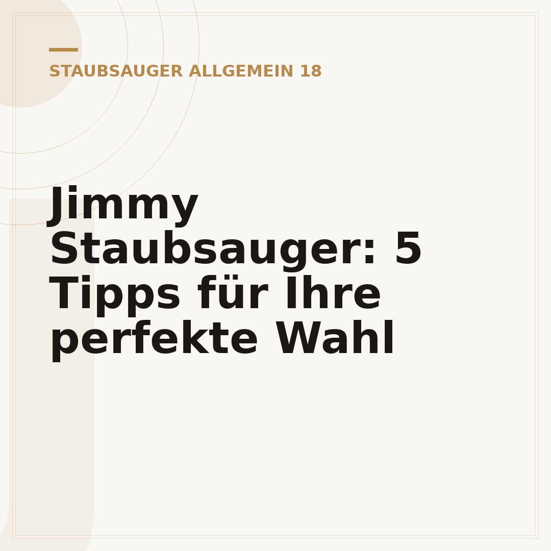 Jimmy Staubsauger: 5 Tipps für Ihre perfekte Wahl
