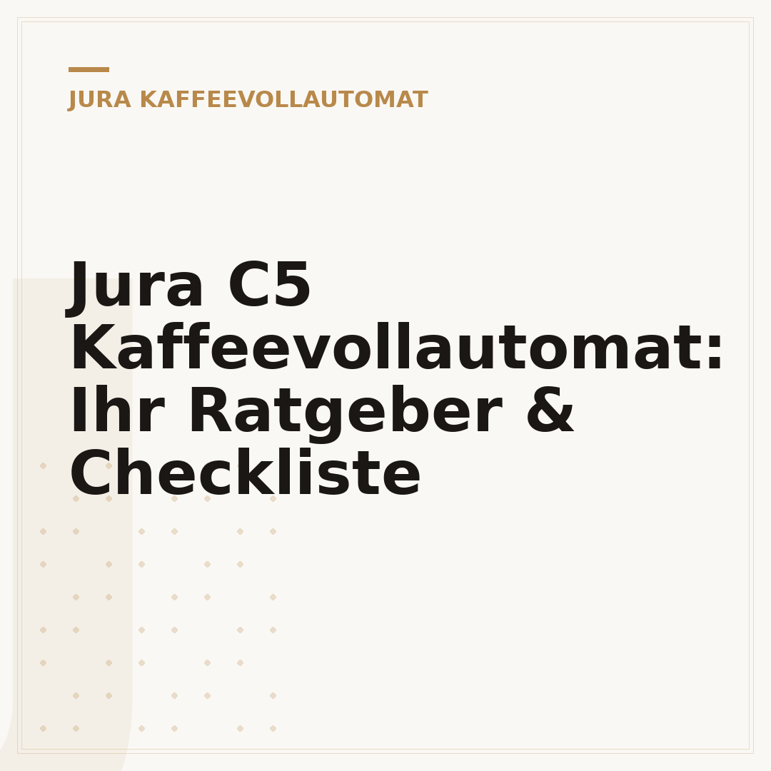 Jura C5 Kaffeevollautomat: Ihr Ratgeber & Checkliste