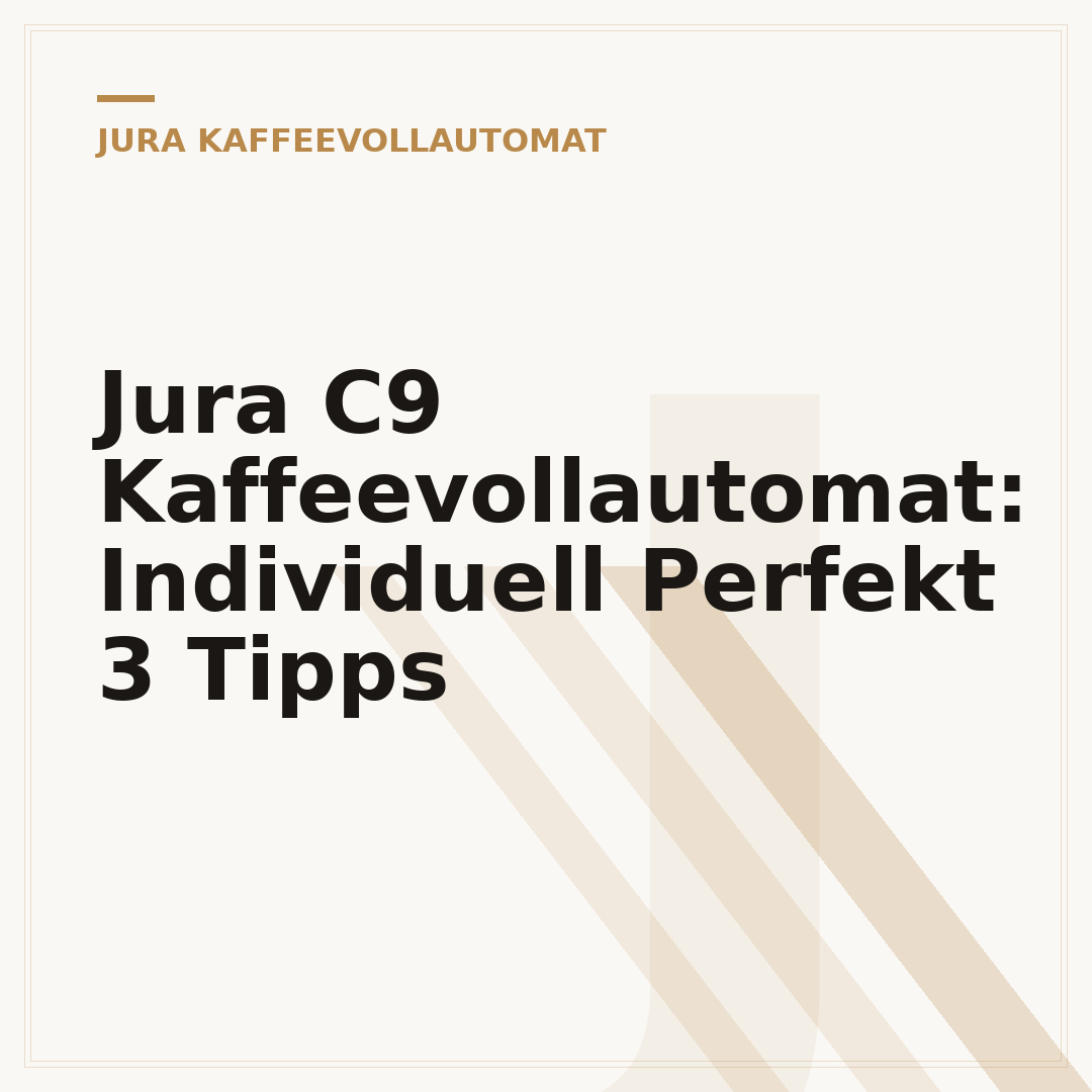 Jura C9 Kaffeevollautomat: Individuell Perfekt 3 Tipps