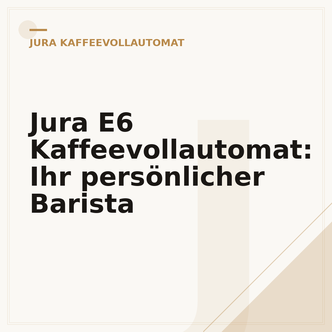 Jura E6 Kaffeevollautomat: Ihr persönlicher Barista