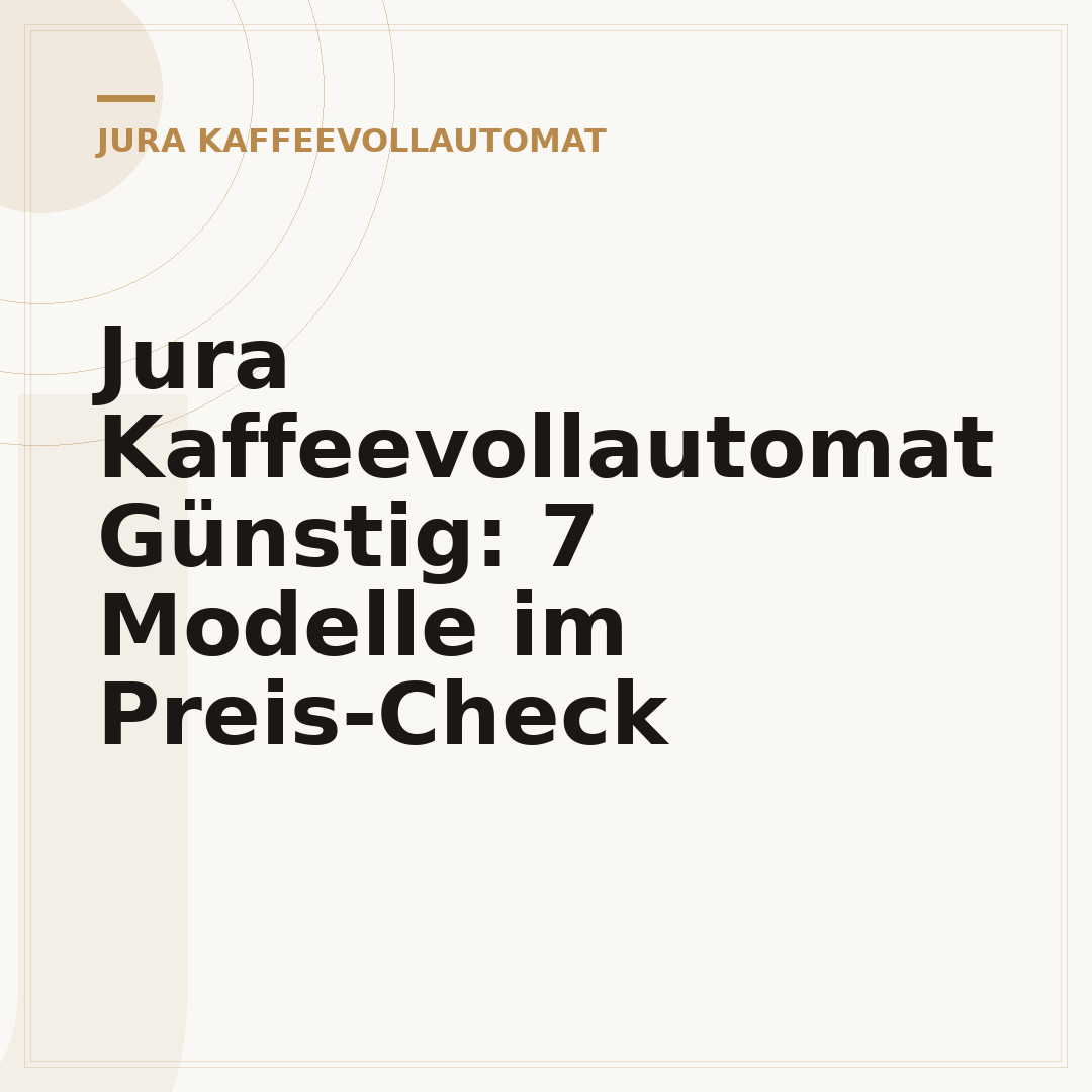 Jura Kaffeevollautomat Günstig: 7 Modelle im Preis-Check