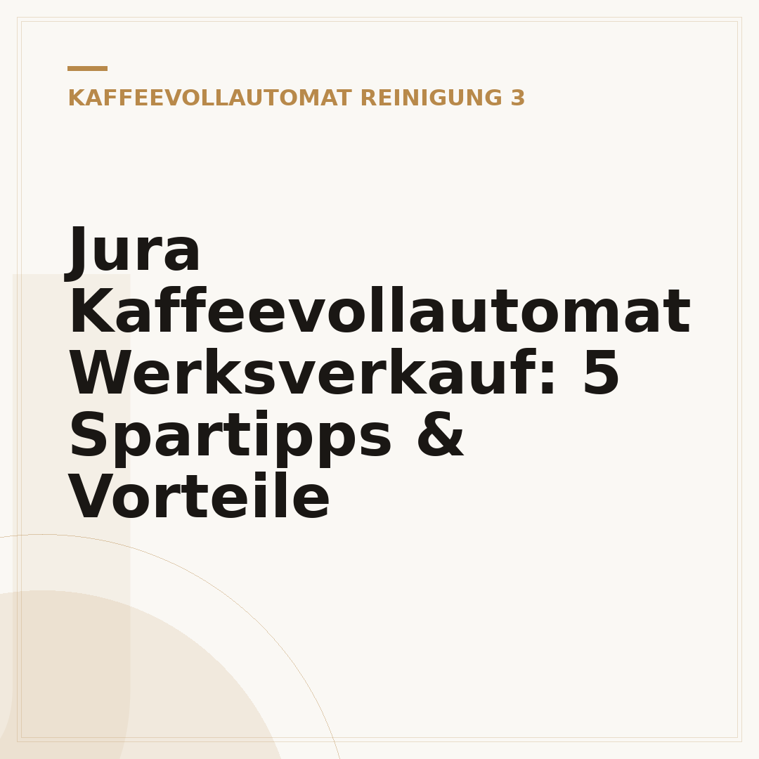 Jura Kaffeevollautomat Werksverkauf: 5 Spartipps & Vorteile