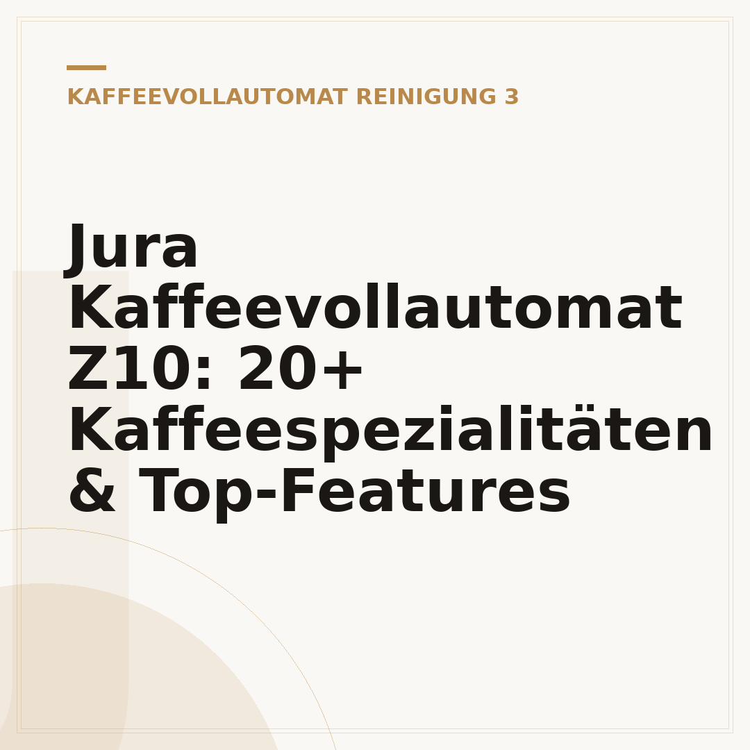 Jura Kaffeevollautomat Z10: 20+ Kaffeespezialitäten & Top-Features