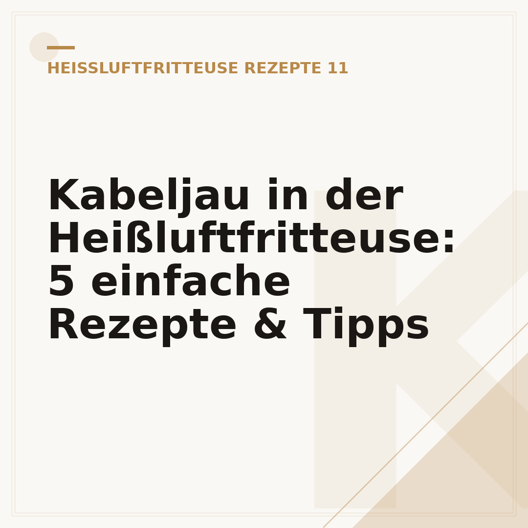 Kabeljau in der Heißluftfritteuse: 5 einfache Rezepte & Tipps