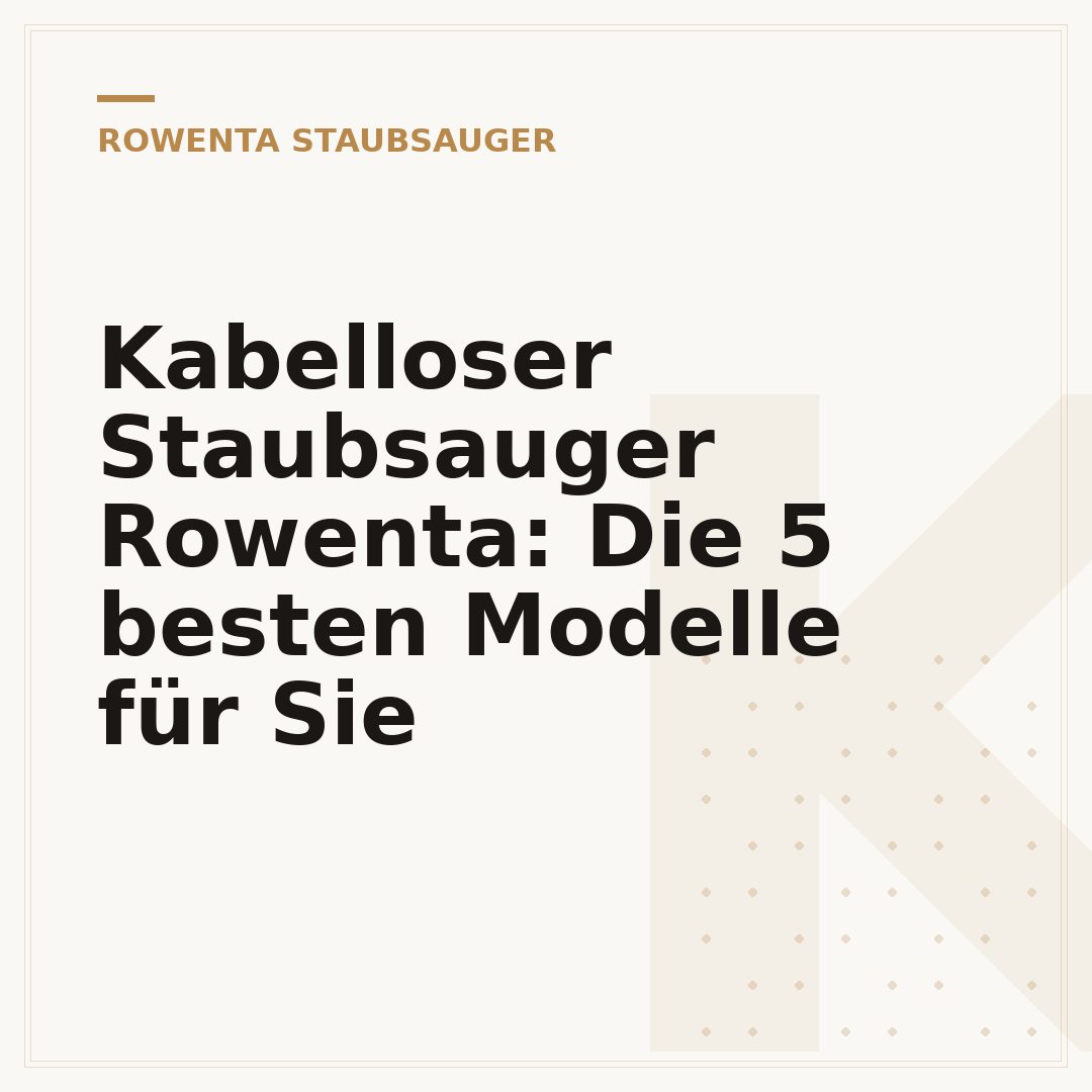 Kabelloser Staubsauger Rowenta: Die 5 besten Modelle für Sie