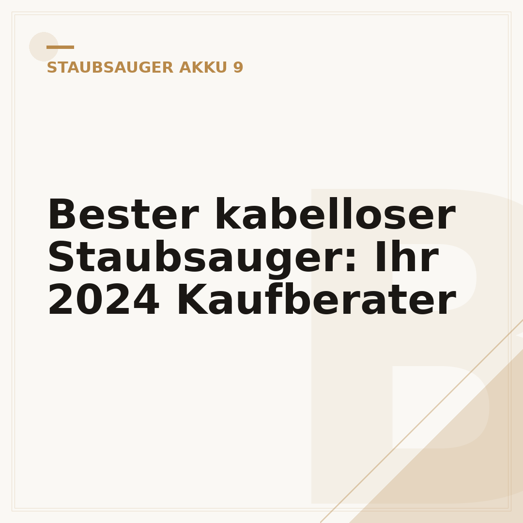 Bester kabelloser Staubsauger: Ihr 2024 Kaufberater