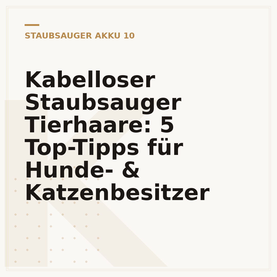 Kabelloser Staubsauger Tierhaare: 5 Top-Tipps für Hunde- & Katzenbesitzer
