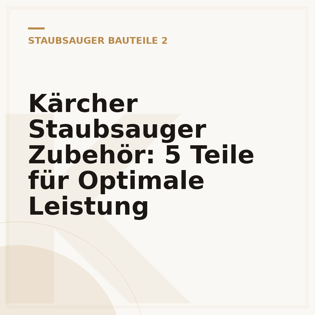 Kärcher Staubsauger Zubehör: 5 Teile für Optimale Leistung