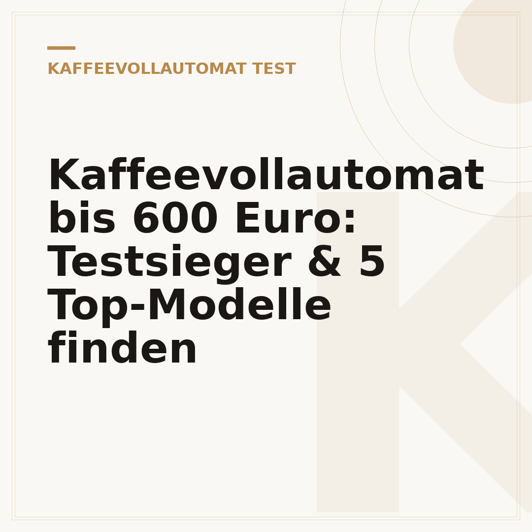 Kaffeevollautomat bis 600 Euro: Testsieger & 5 Top-Modelle finden