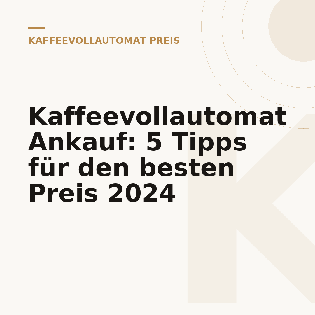 Kaffeevollautomat Ankauf: 5 Tipps für den besten Preis 2024