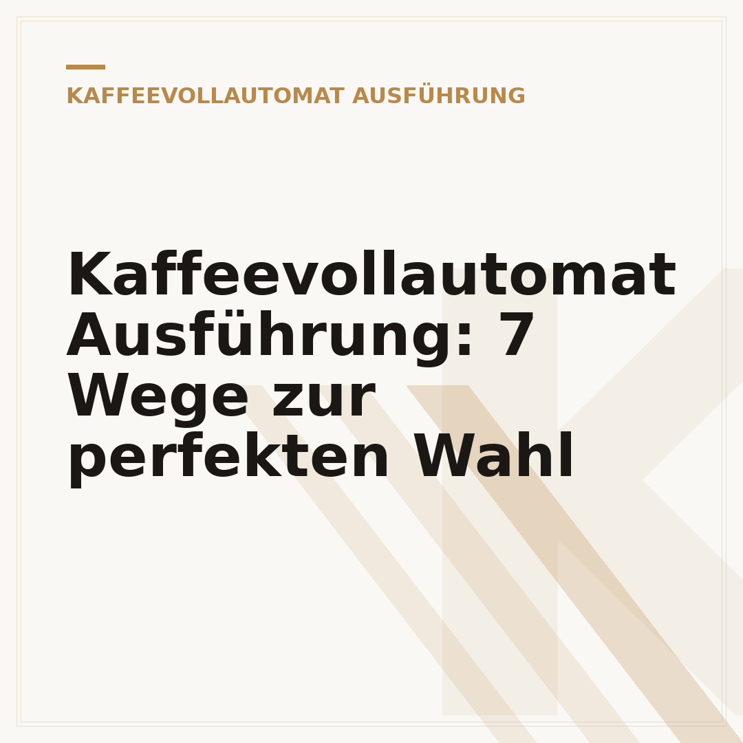 Kaffeevollautomat Ausführung: 7 Wege zur perfekten Wahl