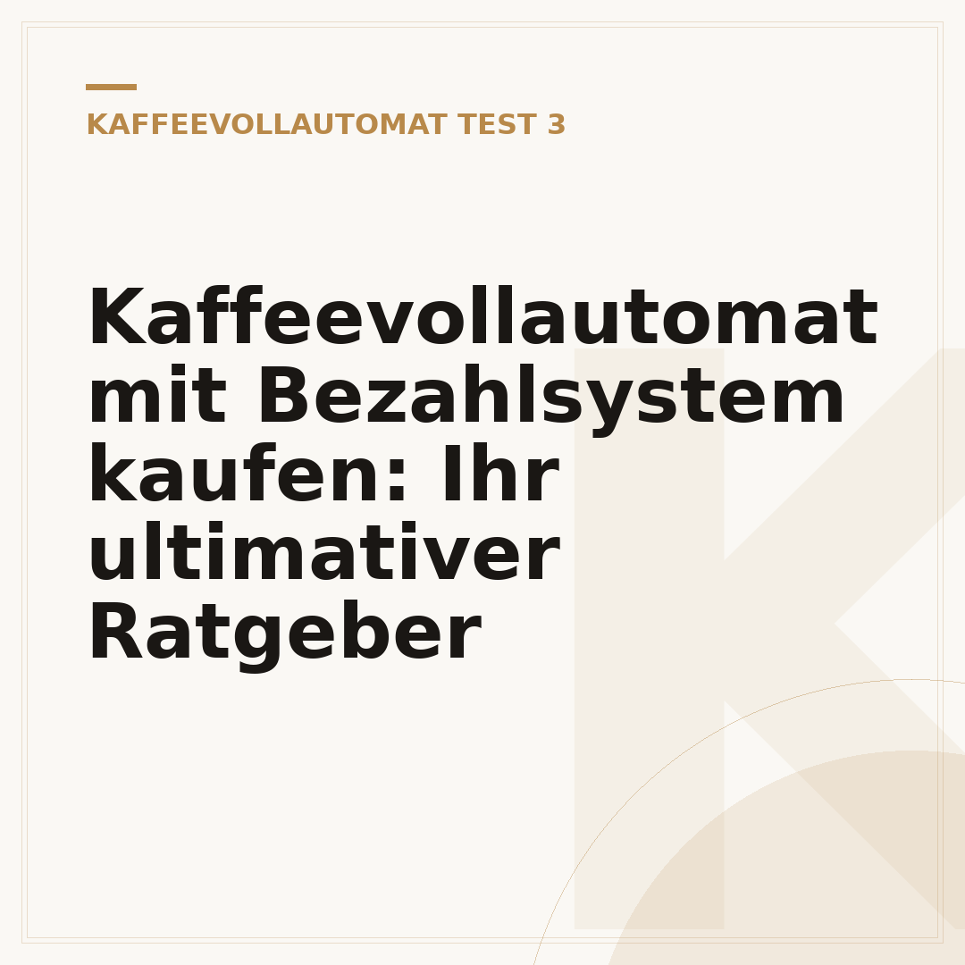 Kaffeevollautomat mit Bezahlsystem kaufen: Ihr ultimativer Ratgeber