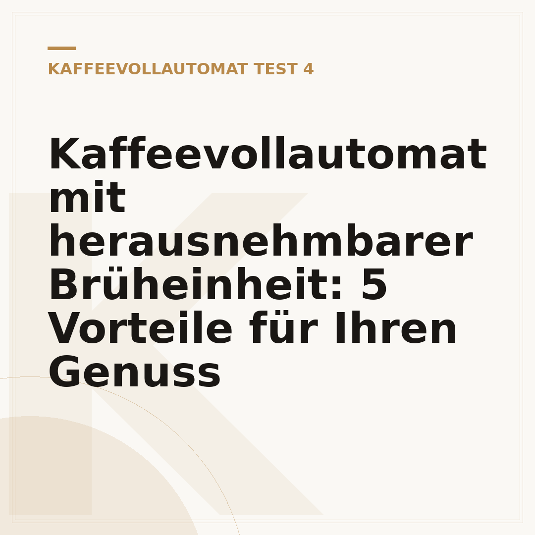Kaffeevollautomat mit herausnehmbarer Brüheinheit: 5 Vorteile für Ihren Genuss
