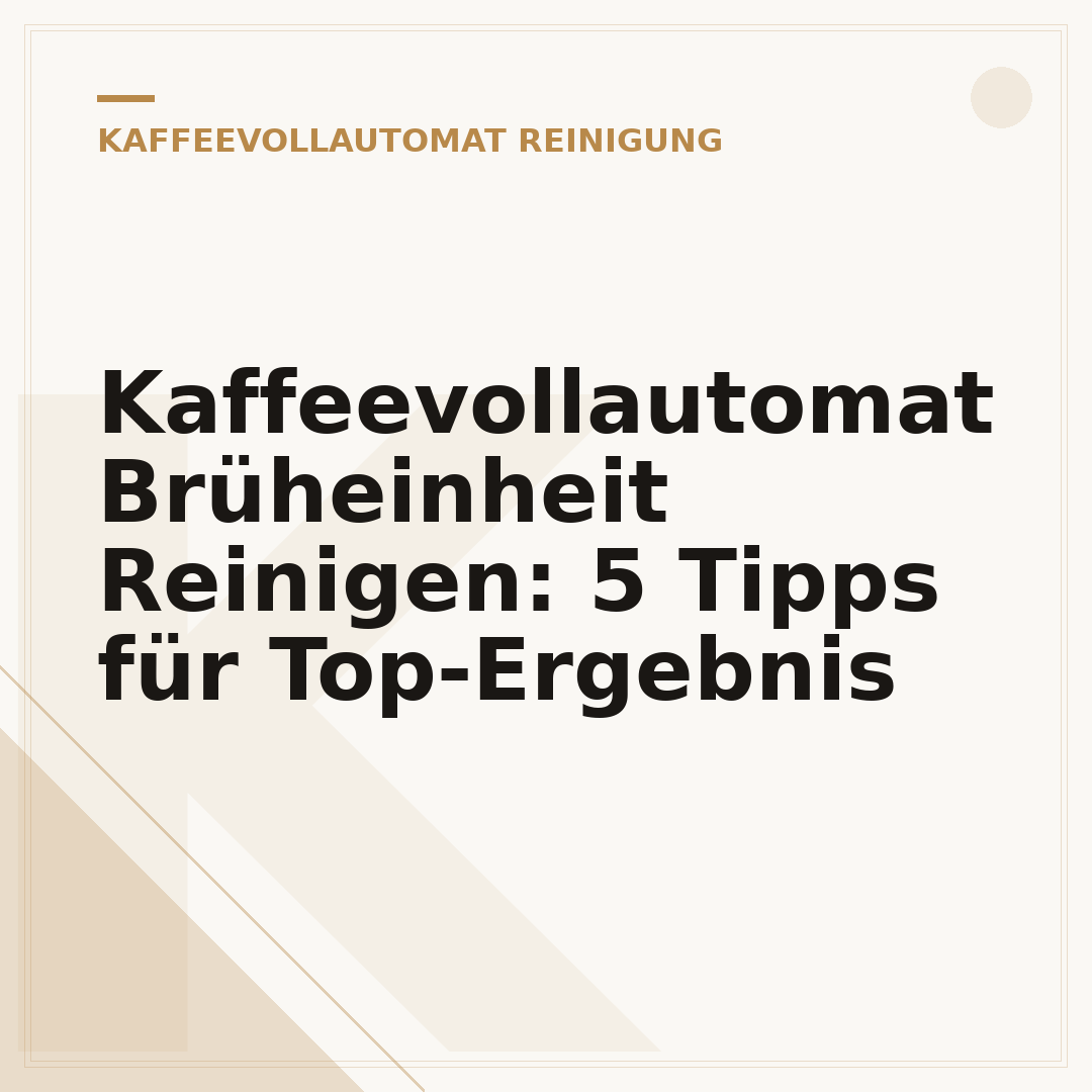 Kaffeevollautomat Brüheinheit Reinigen: 5 Tipps für Top-Ergebnis