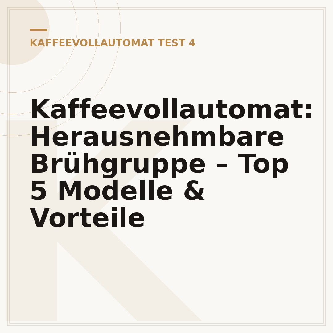 Kaffeevollautomat: Herausnehmbare Brühgruppe – Top 5 Modelle & Vorteile
