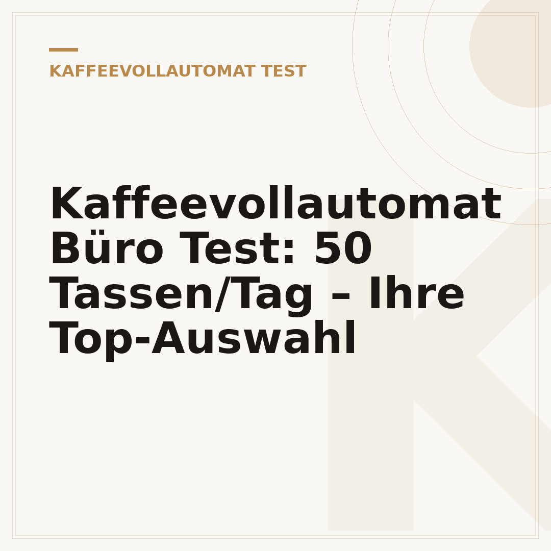Kaffeevollautomat Büro Test: 50 Tassen/Tag – Ihre Top-Auswahl