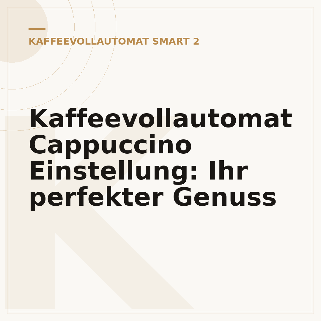 Kaffeevollautomat Cappuccino Einstellung: Ihr perfekter Genuss