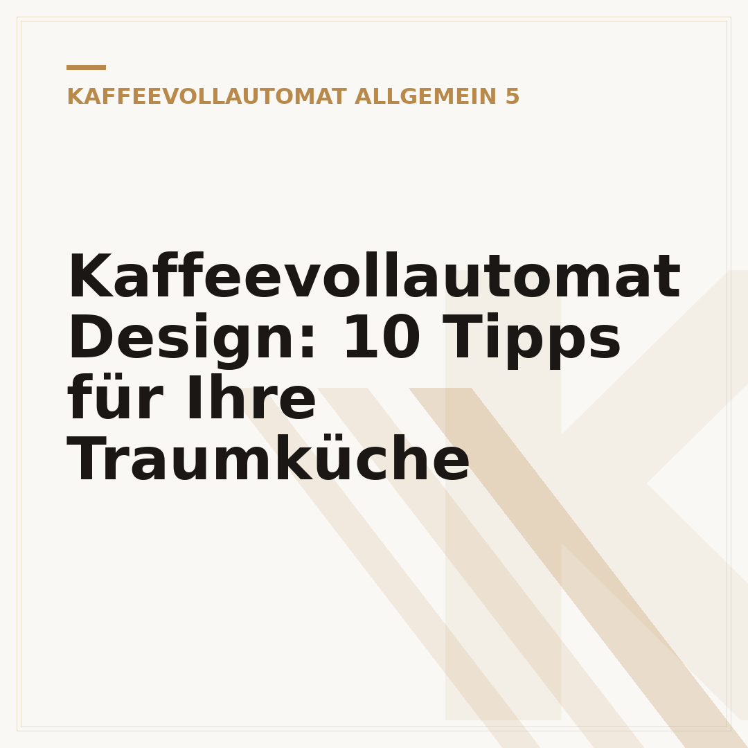 Kaffeevollautomat Design: 10 Tipps für Ihre Traumküche