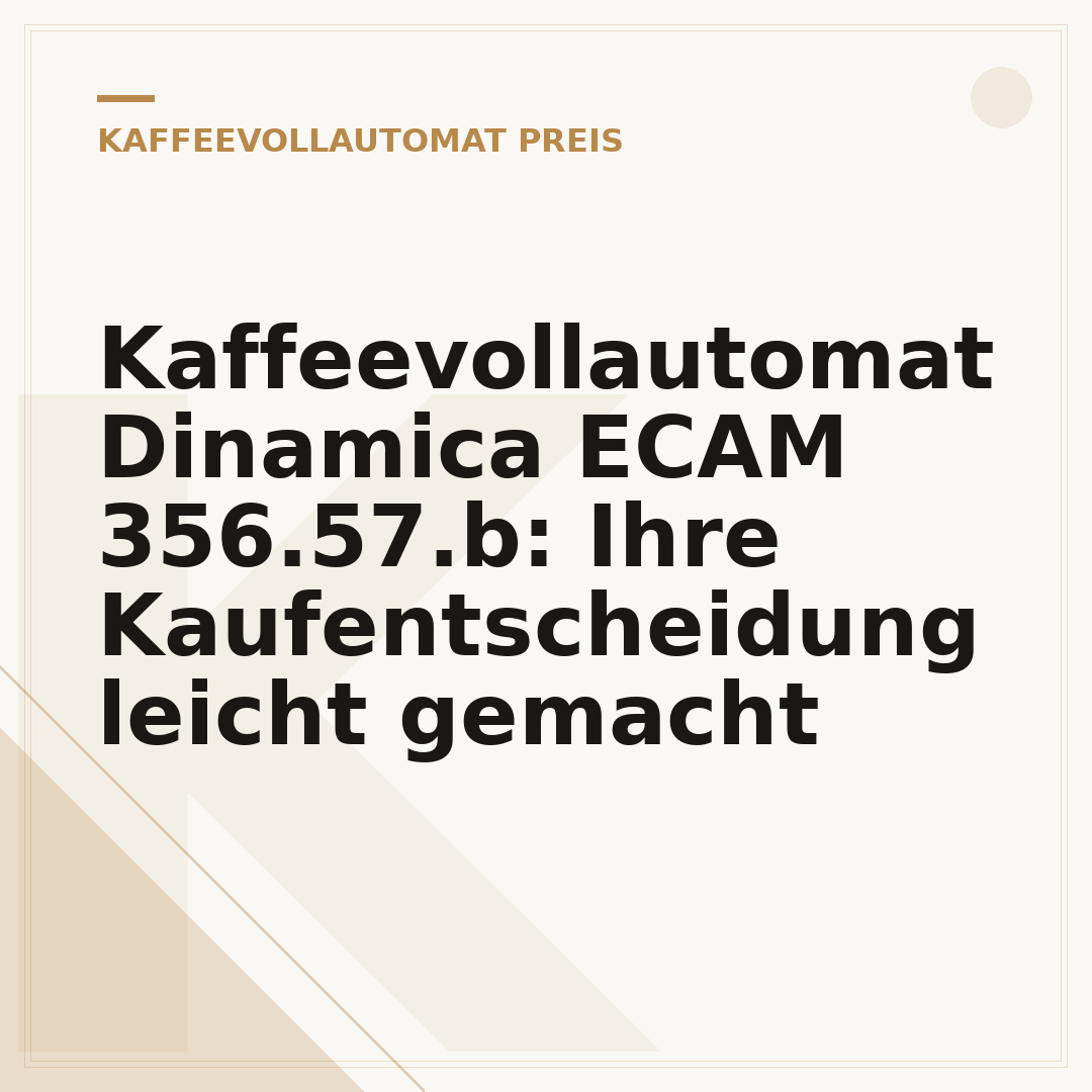 Kaffeevollautomat Dinamica ECAM 356.57.b: Ihre Kaufentscheidung leicht gemacht