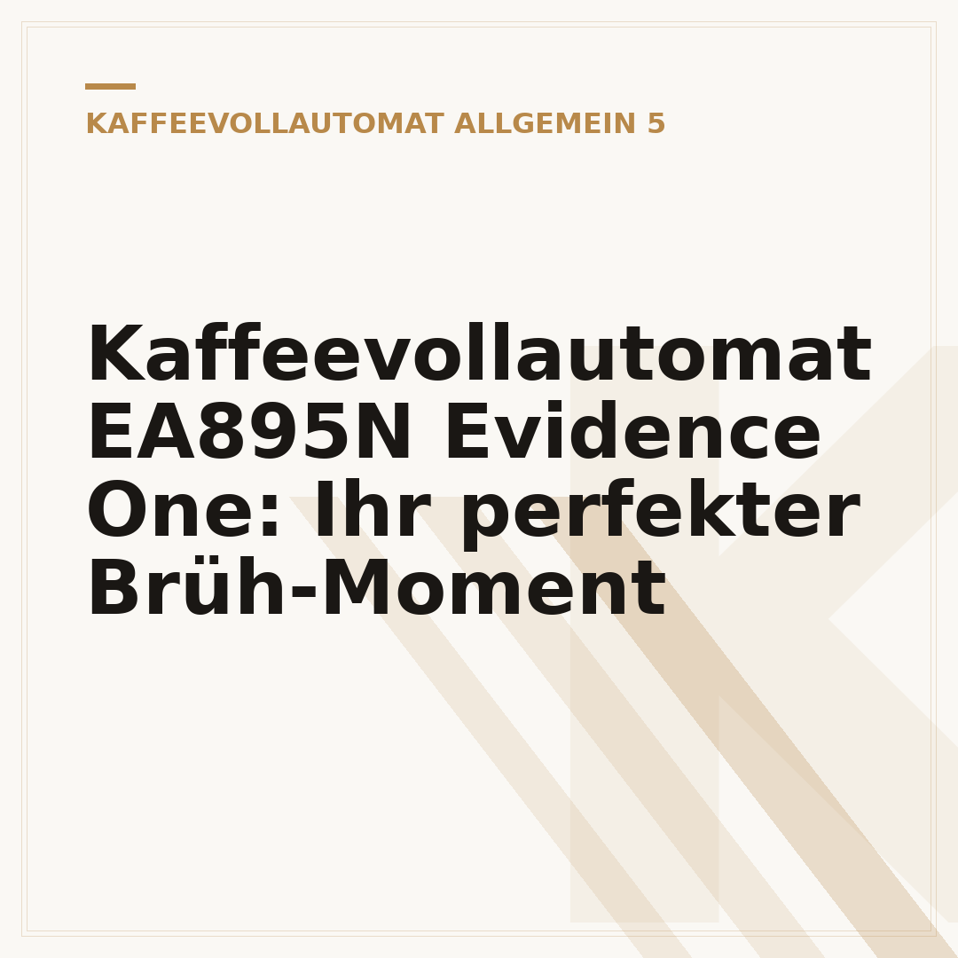 Kaffeevollautomat EA895N Evidence One: Ihr perfekter Brüh-Moment