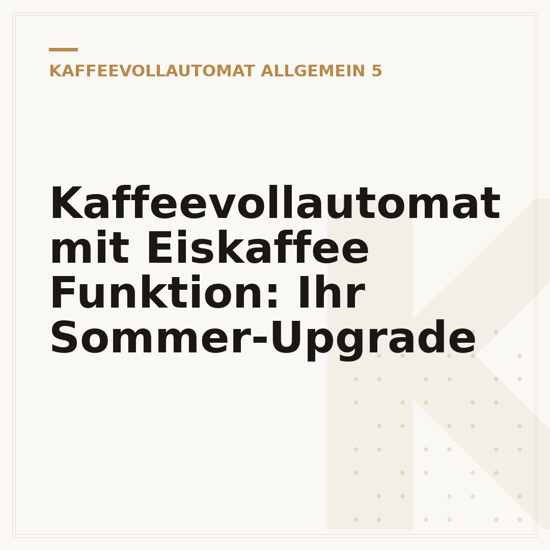 Kaffeevollautomat mit Eiskaffee Funktion: Ihr Sommer-Upgrade