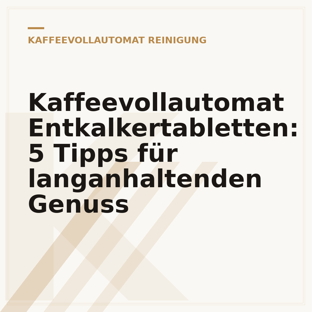 Kaffeevollautomat Entkalkertabletten: 5 Tipps für langanhaltenden Genuss