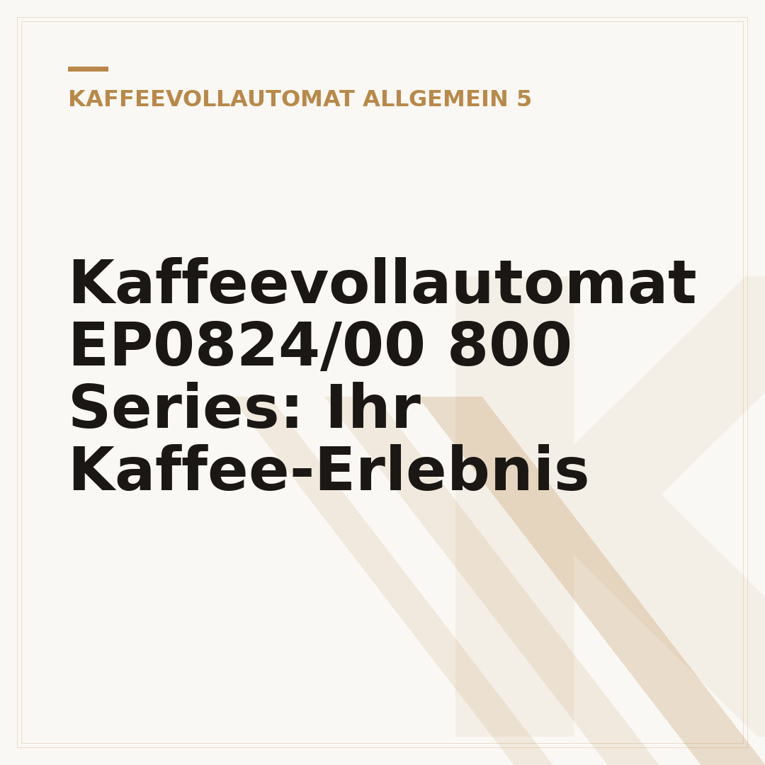 Kaffeevollautomat EP0824/00 800 Series: Ihr Kaffee-Erlebnis