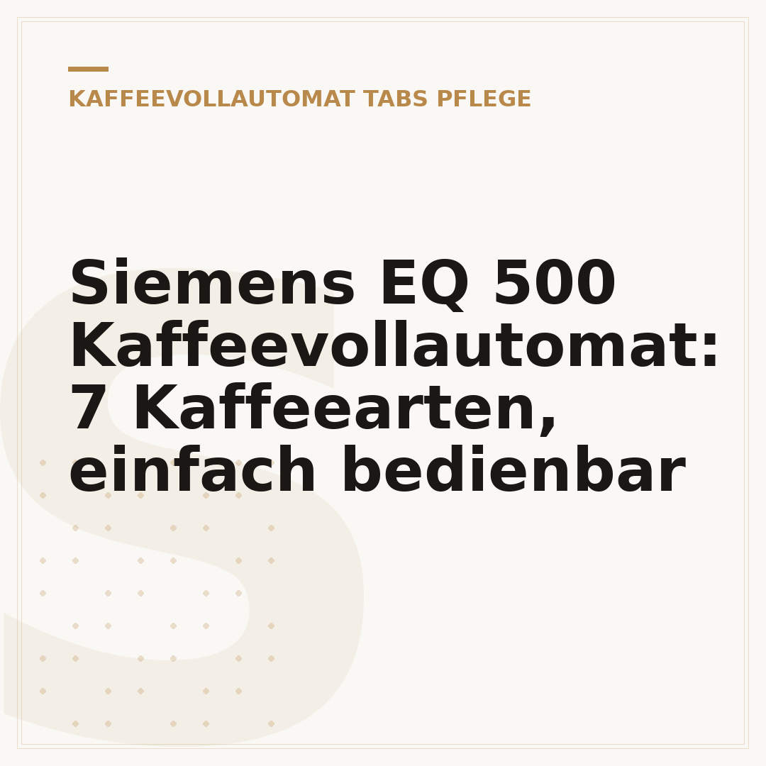 Siemens EQ 500 Kaffeevollautomat: 7 Kaffeearten, einfach bedienbar