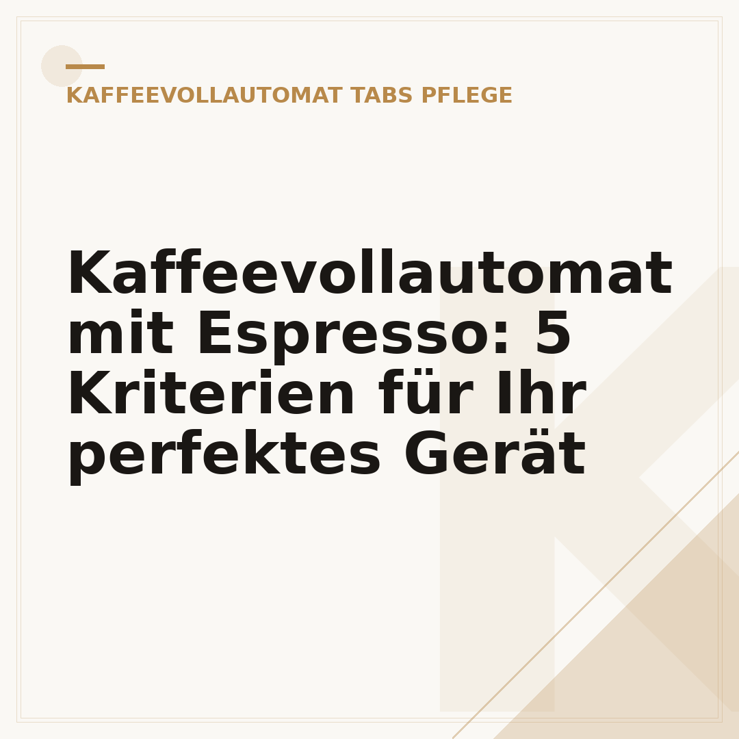 Kaffeevollautomat mit Espresso: 5 Kriterien für Ihr perfektes Gerät
