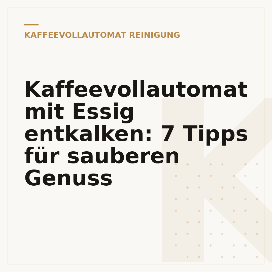 Kaffeevollautomat mit Essig entkalken: 7 Tipps für sauberen Genuss