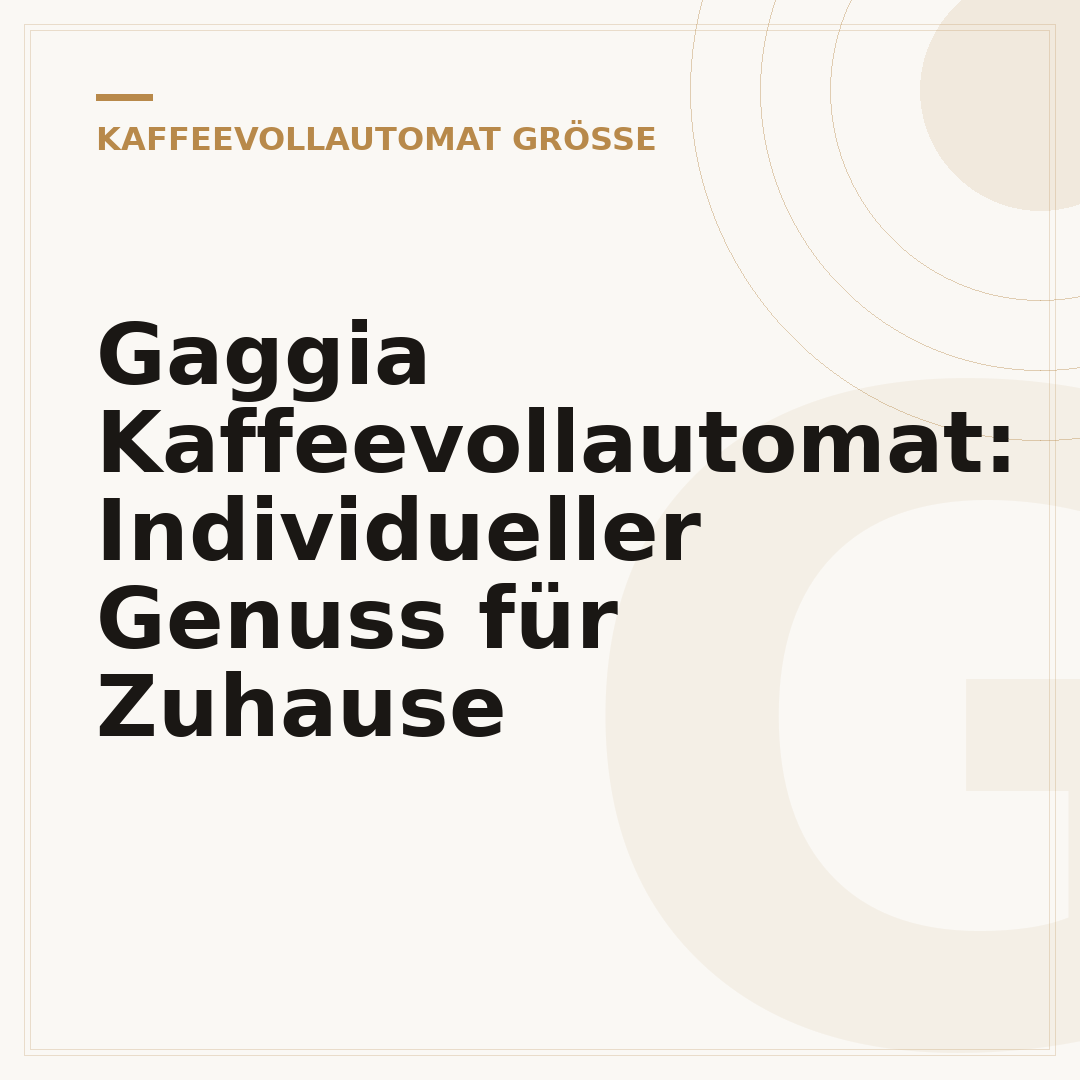 Gaggia Kaffeevollautomat: Individueller Genuss für Zuhause