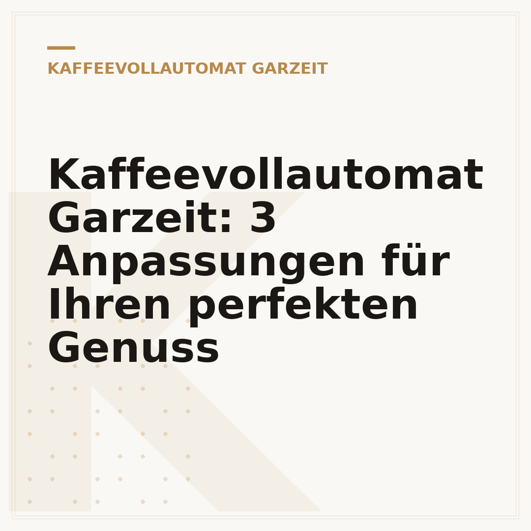 Kaffeevollautomat Garzeit: 3 Anpassungen für Ihren perfekten Genuss