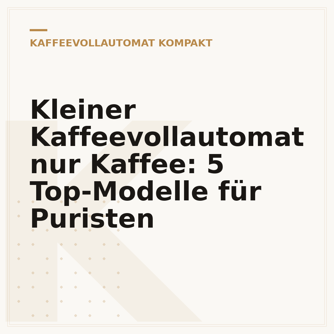 Kleiner Kaffeevollautomat nur Kaffee: 5 Top-Modelle für Puristen