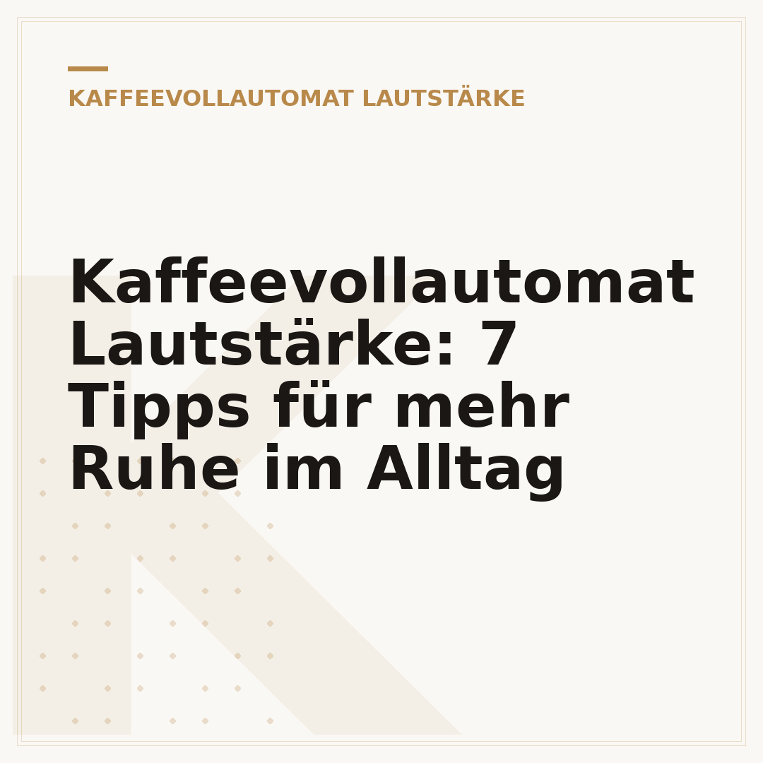 Kaffeevollautomat Lautstärke: 7 Tipps für mehr Ruhe im Alltag