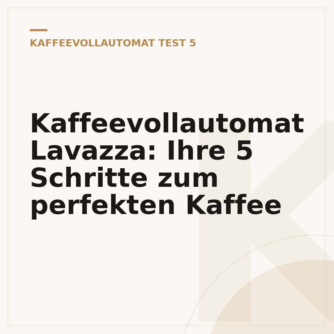 Kaffeevollautomat Lavazza: Ihre 5 Schritte zum perfekten Kaffee