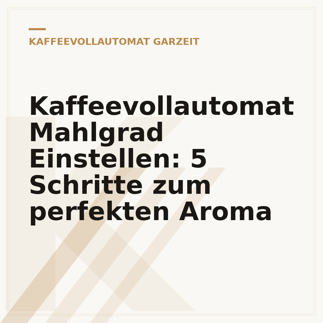 Kaffeevollautomat Mahlgrad Einstellen: 5 Schritte zum perfekten Aroma