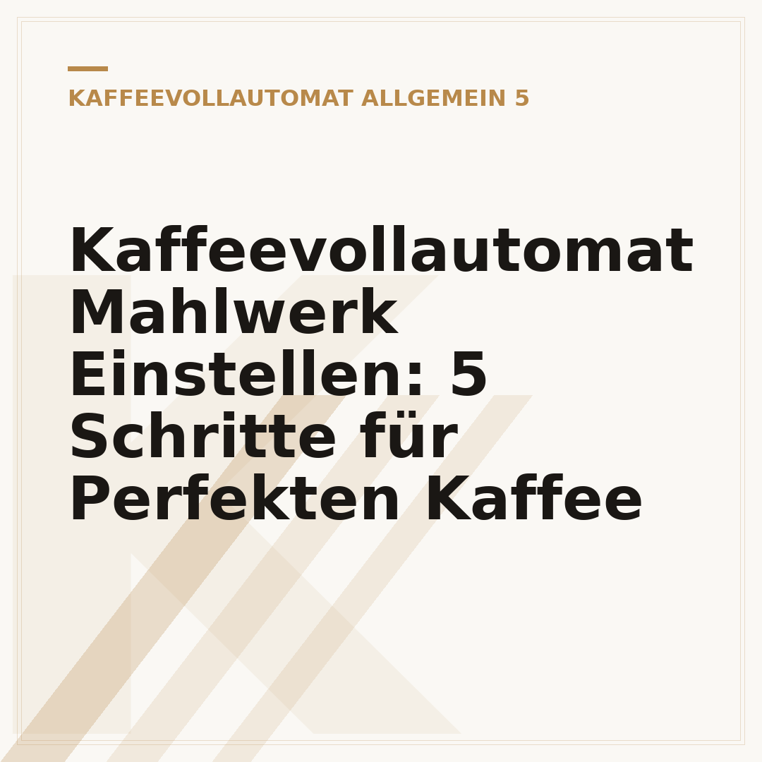 Kaffeevollautomat Mahlwerk Einstellen: 5 Schritte für Perfekten Kaffee