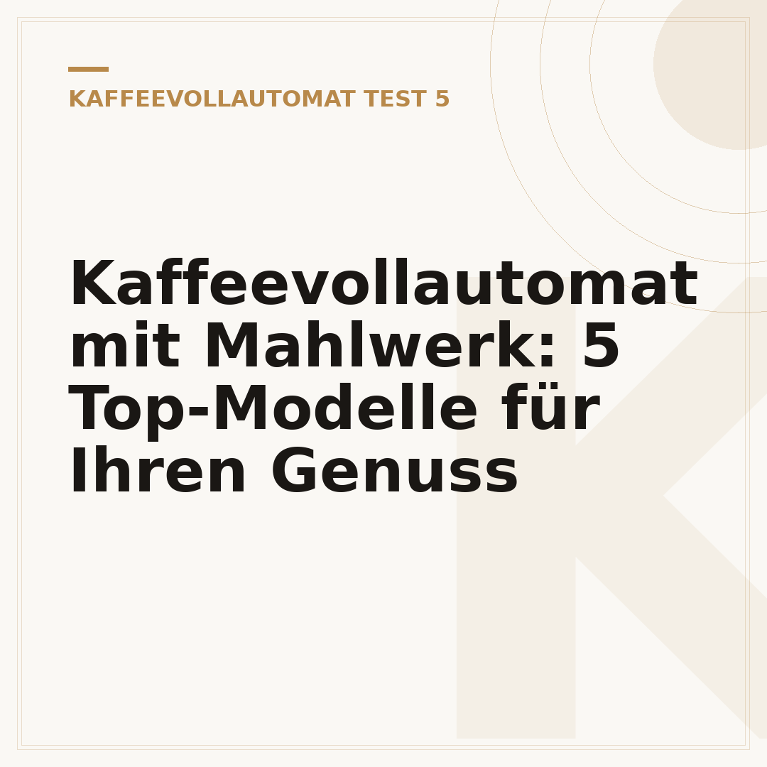 Kaffeevollautomat mit Mahlwerk: 5 Top-Modelle für Ihren Genuss
