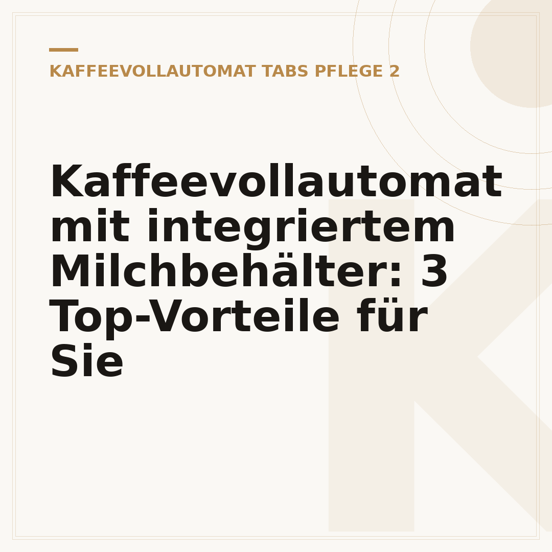 Kaffeevollautomat mit integriertem Milchbehälter: 3 Top-Vorteile für Sie