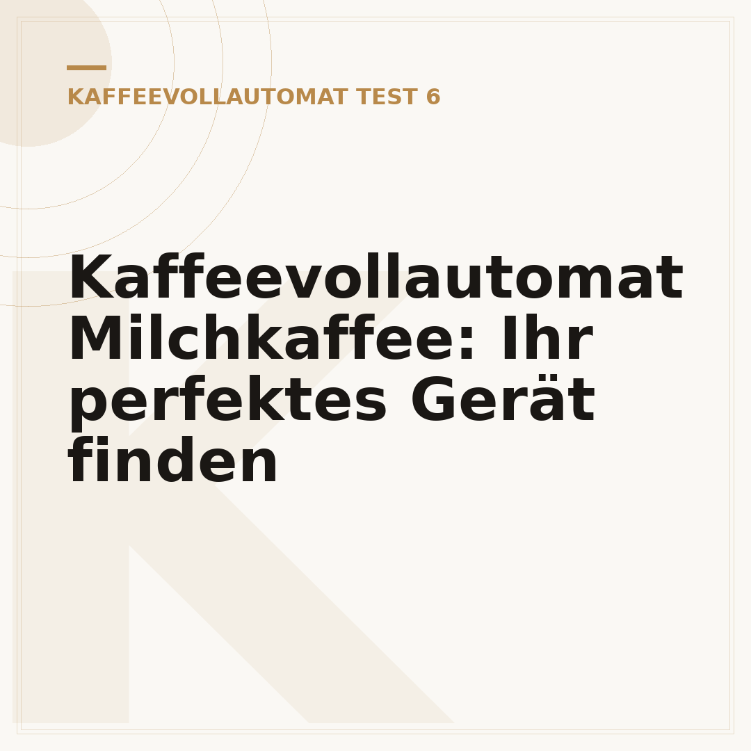 Kaffeevollautomat Milchkaffee: Ihr perfektes Gerät finden