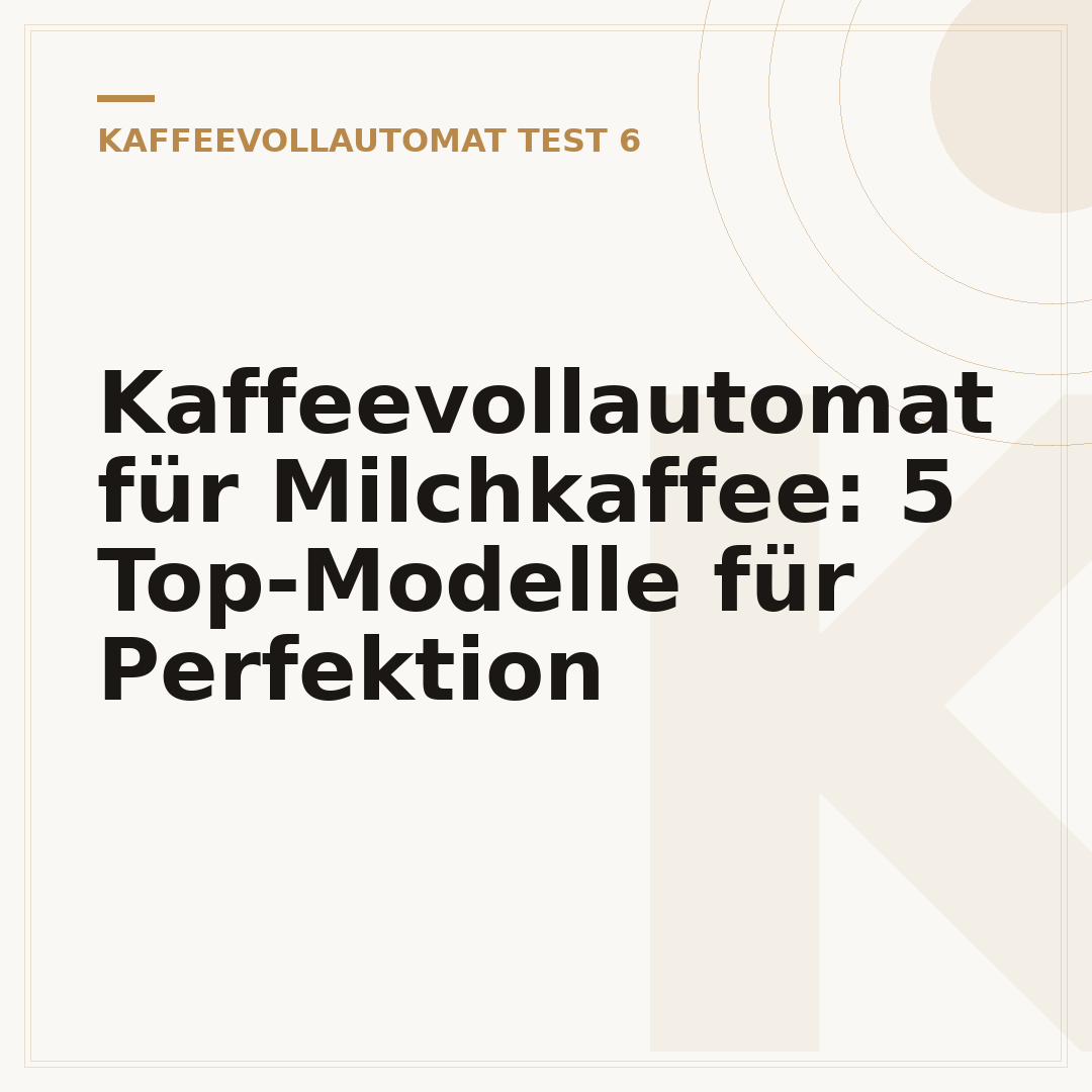Kaffeevollautomat für Milchkaffee: 5 Top-Modelle für Perfektion