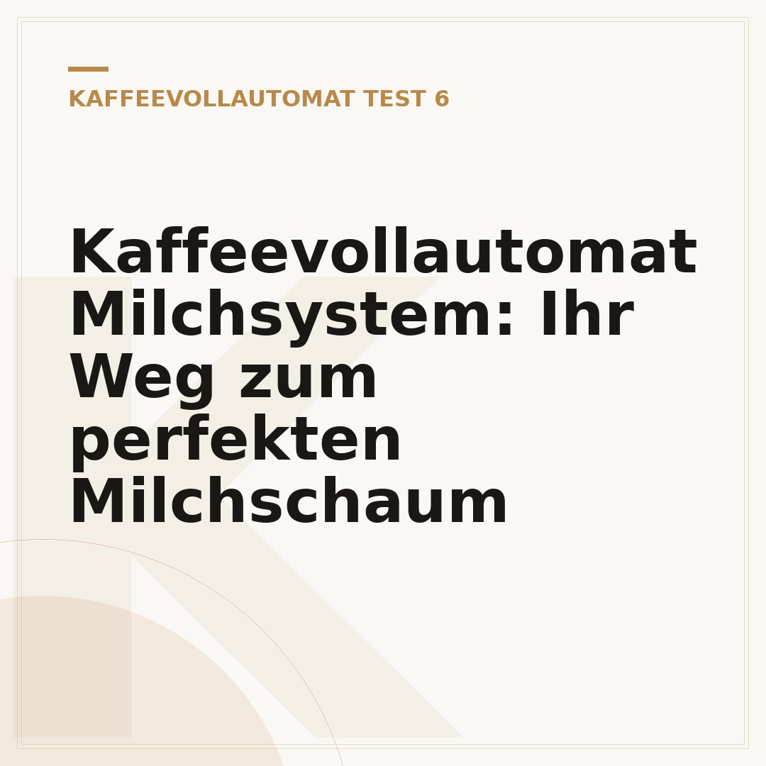 Kaffeevollautomat Milchsystem: Ihr Weg zum perfekten Milchschaum